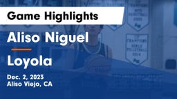 Aliso Niguel  vs Loyola  Game Highlights - Dec. 2, 2023