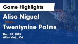 Aliso Niguel  vs Twentynine Palms  Game Highlights - Dec. 28, 2023