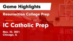 Resurrection College Prep  vs IC Catholic Prep Game Highlights - Nov. 22, 2021