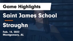 Saint James School vs Straughn  Game Highlights - Feb. 14, 2022