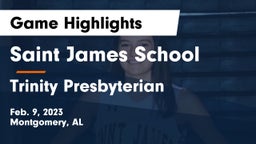 Saint James School vs Trinity Presbyterian  Game Highlights - Feb. 9, 2023