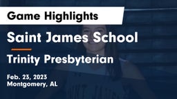 Saint James School vs Trinity Presbyterian  Game Highlights - Feb. 23, 2023
