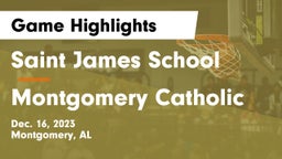 Saint James School vs Montgomery Catholic  Game Highlights - Dec. 16, 2023