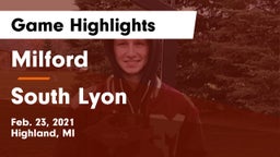 Milford  vs South Lyon  Game Highlights - Feb. 23, 2021