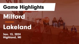 Milford  vs Lakeland  Game Highlights - Jan. 13, 2024