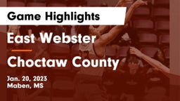 East Webster  vs Choctaw County  Game Highlights - Jan. 20, 2023