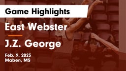 East Webster  vs J.Z. George  Game Highlights - Feb. 9, 2023