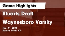 Stuarts Draft  vs Waynesboro Varsity Game Highlights - Jan. 31, 2023