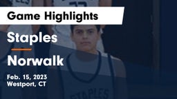 Staples  vs Norwalk  Game Highlights - Feb. 15, 2023