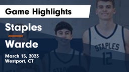Staples  vs Warde  Game Highlights - March 15, 2023