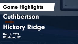 Cuthbertson  vs Hickory Ridge  Game Highlights - Dec. 6, 2022