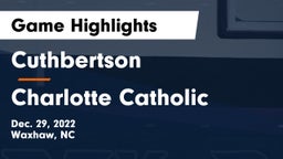 Cuthbertson  vs Charlotte Catholic  Game Highlights - Dec. 29, 2022