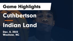 Cuthbertson  vs Indian Land  Game Highlights - Dec. 8, 2023