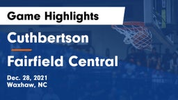 Cuthbertson  vs Fairfield Central  Game Highlights - Dec. 28, 2021