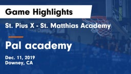 St. Pius X - St. Matthias Academy vs Pal academy Game Highlights - Dec. 11, 2019