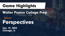 Walter Payton College Prep vs Perspectives Game Highlights - Jan. 19, 2022