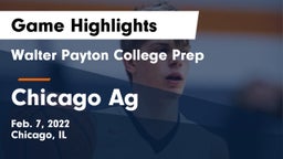 Walter Payton College Prep vs Chicago Ag Game Highlights - Feb. 7, 2022