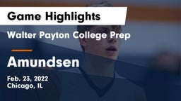 Walter Payton College Prep vs Amundsen  Game Highlights - Feb. 23, 2022