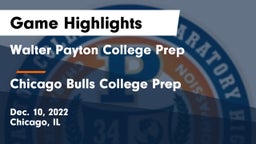 Walter Payton College Prep vs Chicago Bulls College Prep Game Highlights - Dec. 10, 2022