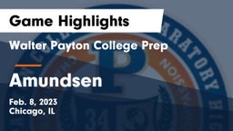 Walter Payton College Prep vs Amundsen  Game Highlights - Feb. 8, 2023