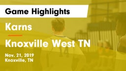 Karns  vs Knoxville West  TN Game Highlights - Nov. 21, 2019