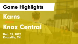 Karns  vs Knox Central Game Highlights - Dec. 13, 2019