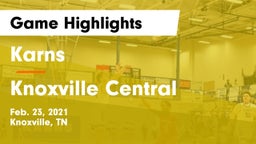 Karns  vs Knoxville Central  Game Highlights - Feb. 23, 2021