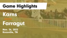 Karns  vs Farragut  Game Highlights - Nov. 26, 2022