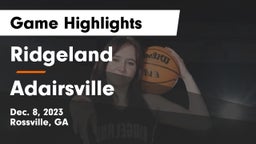 Ridgeland  vs Adairsville  Game Highlights - Dec. 8, 2023