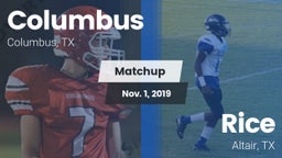 Matchup: Columbus  vs. Rice  2019