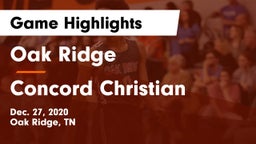 Oak Ridge  vs Concord Christian  Game Highlights - Dec. 27, 2020