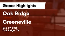 Oak Ridge  vs Greeneville  Game Highlights - Dec. 29, 2020