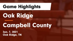 Oak Ridge  vs Campbell County  Game Highlights - Jan. 7, 2021