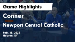 Conner  vs Newport Central Catholic  Game Highlights - Feb. 13, 2023