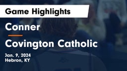 Conner  vs Covington Catholic  Game Highlights - Jan. 9, 2024