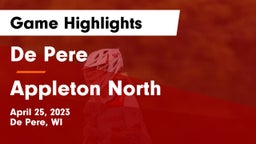 De Pere  vs Appleton North  Game Highlights - April 25, 2023
