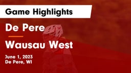De Pere  vs Wausau West  Game Highlights - June 1, 2023