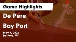 De Pere  vs Bay Port  Game Highlights - May 7, 2022