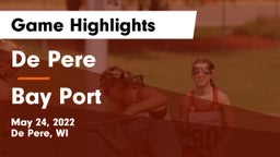 De Pere  vs Bay Port  Game Highlights - May 24, 2022
