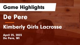 De Pere  vs Kimberly Girls Lacrosse Game Highlights - April 25, 2023