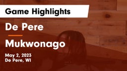 De Pere  vs Mukwonago  Game Highlights - May 2, 2023