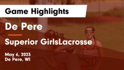 De Pere  vs Superior GirlsLacrosse Game Highlights - May 6, 2023