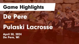 De Pere  vs Pulaski Lacrosse Game Highlights - April 30, 2024
