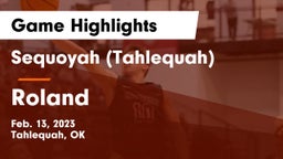 Sequoyah (Tahlequah)  vs Roland  Game Highlights - Feb. 13, 2023