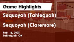 Sequoyah (Tahlequah)  vs Sequoyah (Claremore)  Game Highlights - Feb. 16, 2023