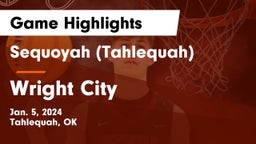 Sequoyah (Tahlequah)  vs Wright City  Game Highlights - Jan. 5, 2024