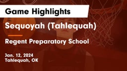 Sequoyah (Tahlequah)  vs Regent Preparatory School  Game Highlights - Jan. 12, 2024