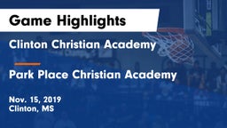 Clinton Christian Academy  vs Park Place Christian Academy  Game Highlights - Nov. 15, 2019