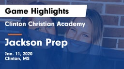 Clinton Christian Academy  vs Jackson Prep  Game Highlights - Jan. 11, 2020