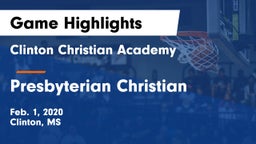 Clinton Christian Academy  vs Presbyterian Christian  Game Highlights - Feb. 1, 2020